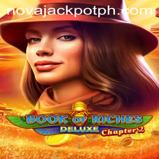 Exploring the Exciting World of BookofRichesDeluxeChapter2 and the Thrill of NovaJackpot