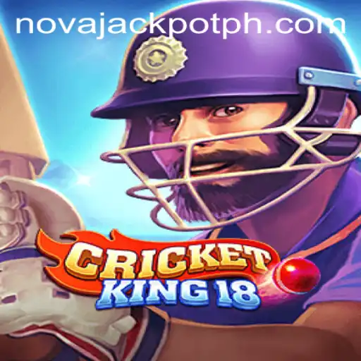 CricketKing18: Unveiling the Thrill of NovaJackpot