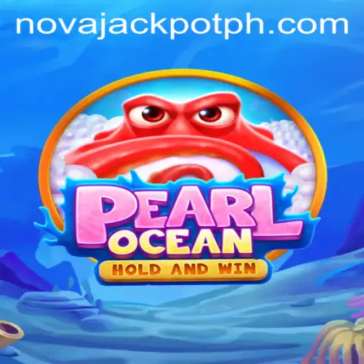Discover the Thrilling World of PearlOcean with NovaJackpot