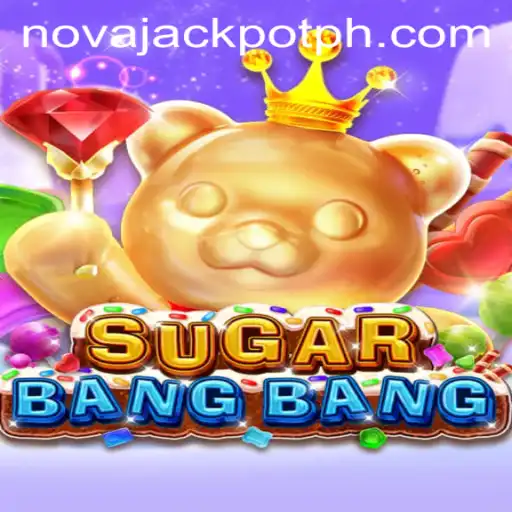 Dive into the World of SUGARBANGBANG and Discover NovaJackpot Magic