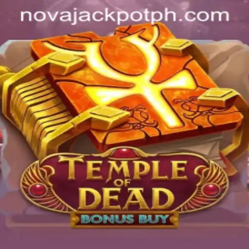 Temple of Dead Bonus Buy: Explore the Thrills of NovaJackpot