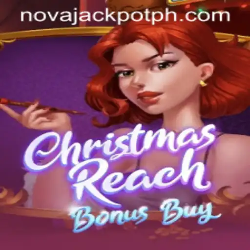 Exploring the Thrills of ChristmasReachBonusBuy: A Festive Journey into NovaJackpot
