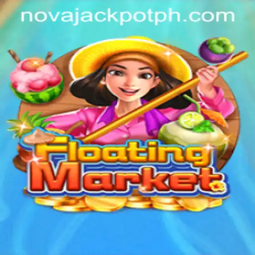 Discover the Thrills of FloatingMarket and Unlock Big Wins with NovaJackpot