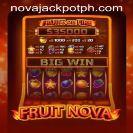 Unveiling the Excitement of FruitNova and NovaJackpot