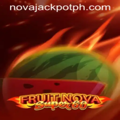 Exploring the Thrills of FruitNovaSuper60 and the Exciting NovaJackpot