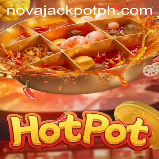 Discover the Thrills of Hotpot Featuring the Alluring NovaJackpot