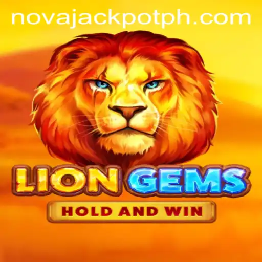 Experience Roaring Wins with LionGems and the Thrilling NovaJackpot
